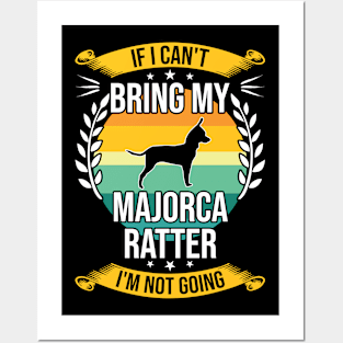 If I Can't Bring My Majorca Ratter Funny Dog Lover Gift Posters and Art